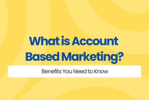 benefits of account based marketing