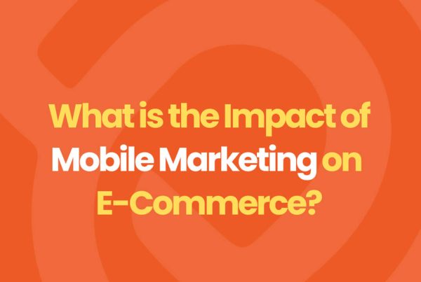 impact of mobile marketing on e-commerce